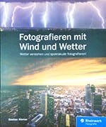 Fotografieren mit Wind und Wetter